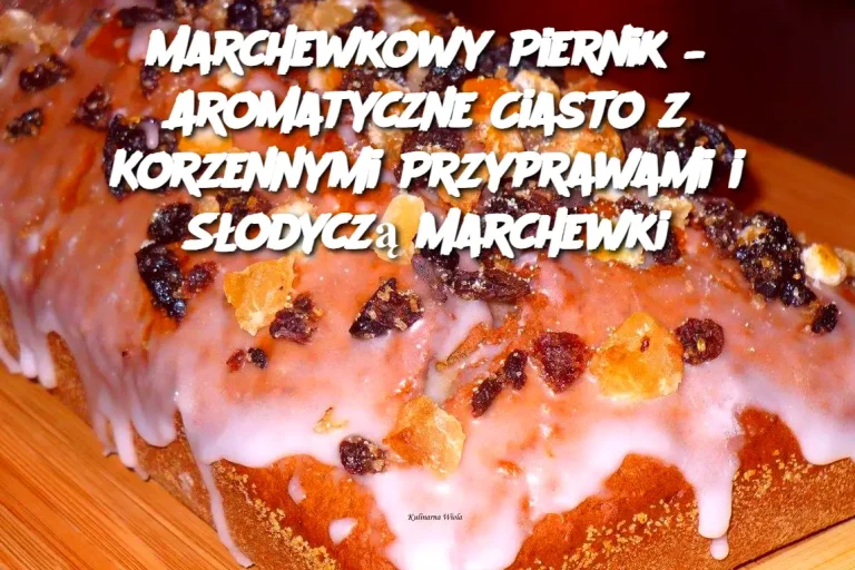 Marchewkowy Piernik – Aromatyczne Ciasto z Korzennymi Przyprawami i Słodyczą Marchewki