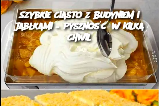 Szybkie Ciasto z Budyniem i Jabłkami – Pyszność w Kilka Chwil