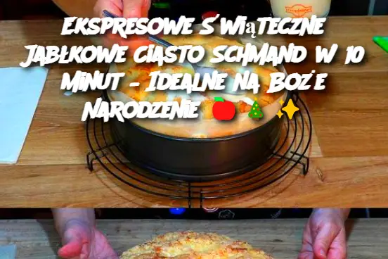 Ekspresowe Świąteczne Jabłkowe Ciasto Schmand w 10 Minut – Idealne na Boże Narodzenie