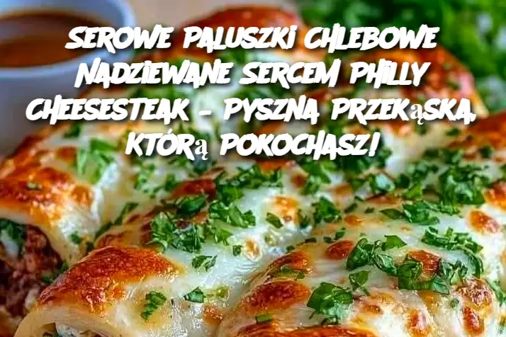 Serowe Paluszki Chlebowe Nadziewane Sercem Philly Cheesesteak – Pyszna Przekąska, Którą Pokochasz!