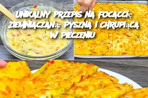 Unikalny przepis na Focaccię Ziemniaczaną: Pyszna i Chrupiąca w Pieczeniu